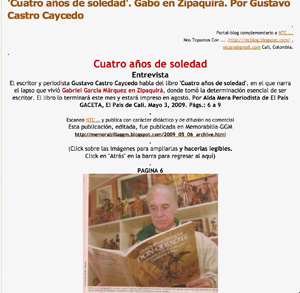 Gustavo Castro informó al diario El País, de Cali, el 3 de mayo de 2009 que trabajaba en su  libro, Gabo, cuatro años de soledad